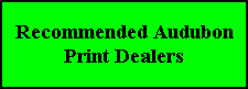 Recommended Audubon Print Dealers